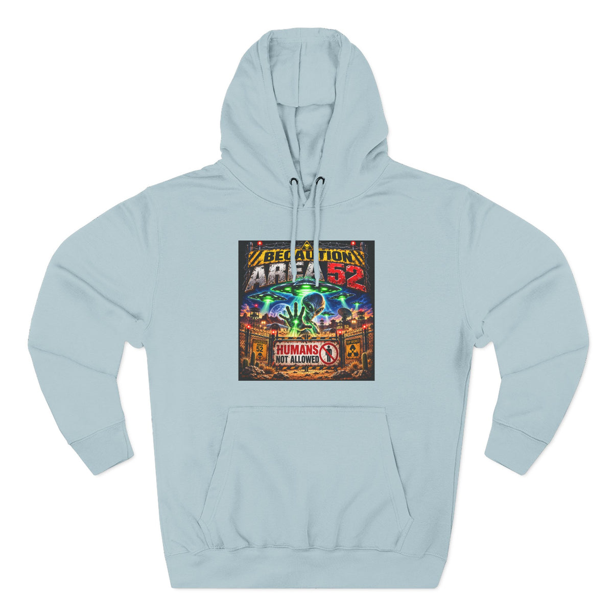 Be caution Area 52 Fleece Hoodie