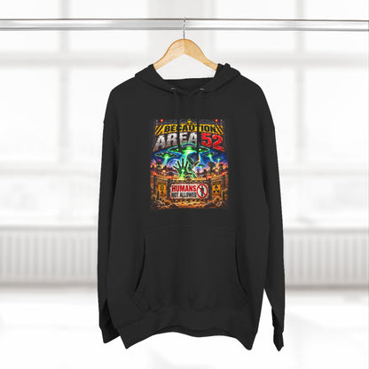 Be caution Area 52 Fleece Hoodie