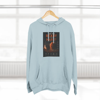Are you ready to travel mars? Fleece Hoodie