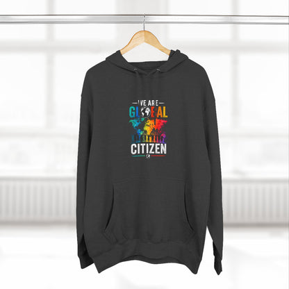 We are Global Citizen Fleece Hoodie