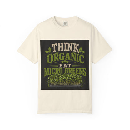 Think Organic, Eat Microgreens Unisex T-shirt