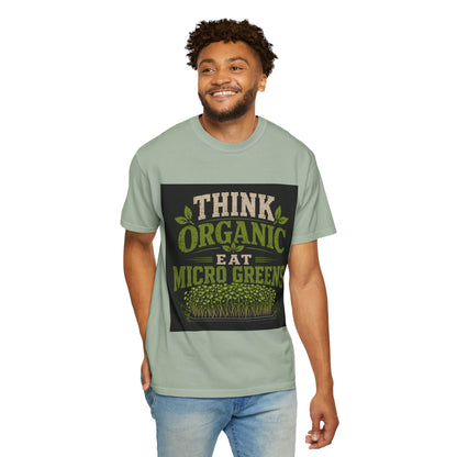 Think Organic, Eat Microgreens Unisex T-shirt