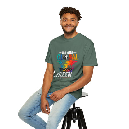 We are Global Citizen Unisex T-shirt