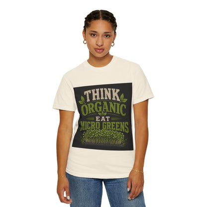 Think Organic, Eat Microgreens Unisex T-shirt