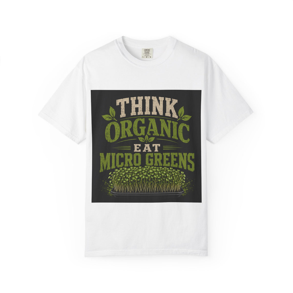 Think Organic, Eat Microgreens Unisex T-shirt