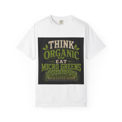 Think Organic, Eat Microgreens Unisex T-shirt