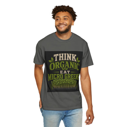 Think Organic, Eat Microgreens Unisex T-shirt