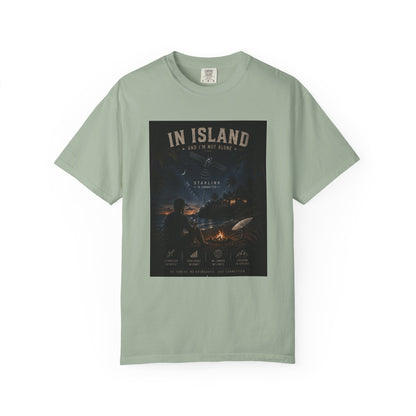 In Island and I am not Alone Unisex T-shirt