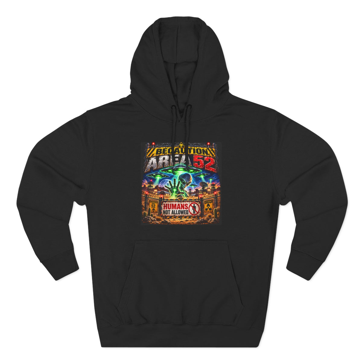Be caution Area 52 Fleece Hoodie