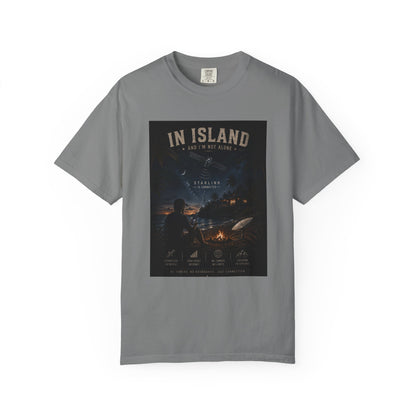 In Island and I am not Alone Unisex T-shirt
