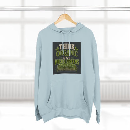 Think Organic, Eat Microgreens Fleece Hoodie