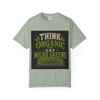 Think Organic, Eat Microgreens Unisex T-shirt