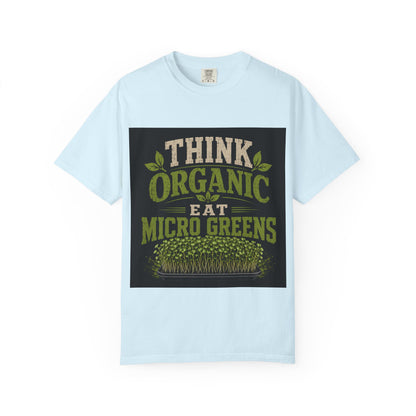 Think Organic, Eat Microgreens Unisex T-shirt