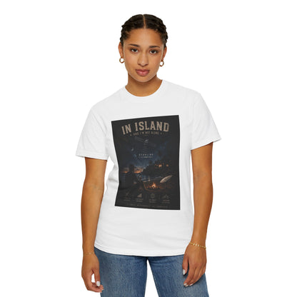In Island and I am not Alone Unisex T-shirt