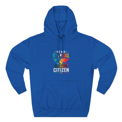 We are Global Citizen Fleece Hoodie