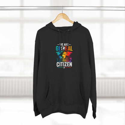 We are Global Citizen Fleece Hoodie