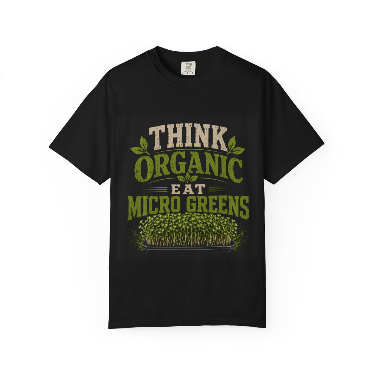 Think Organic, Eat Microgreens Unisex T-shirt