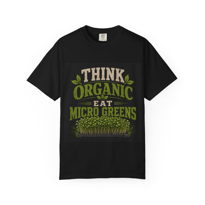 Think Organic, Eat Microgreens Unisex T-shirt