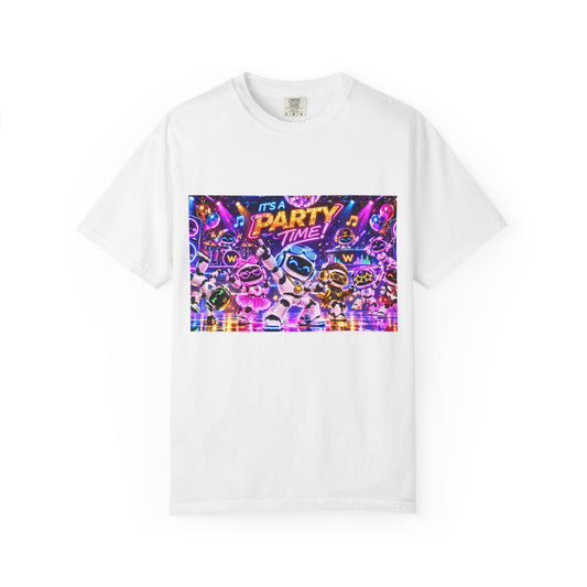 It's a Party time Garment-Dyed T-shirt