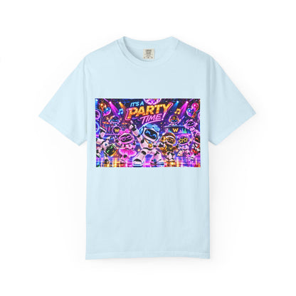It's a Party time Garment-Dyed T-shirt