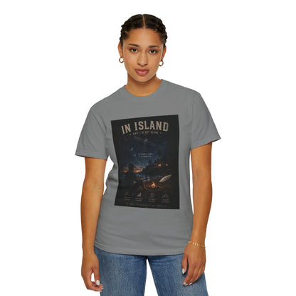 In Island and I am not Alone Unisex T-shirt